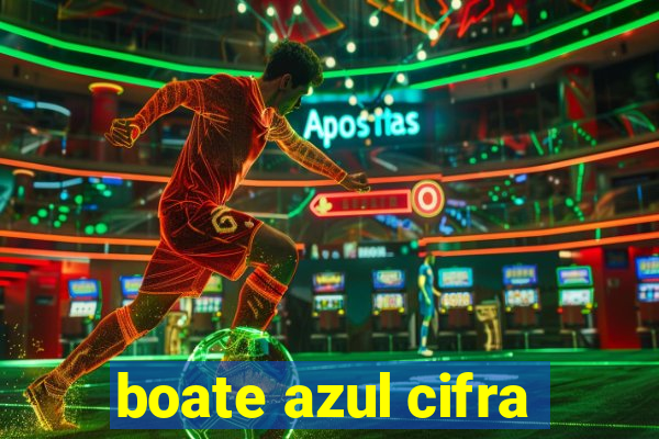 boate azul cifra